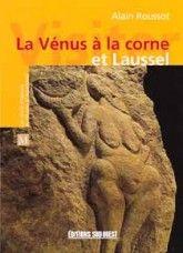 La Vénus à la corne et Laussel - ©Éditions SudOuest