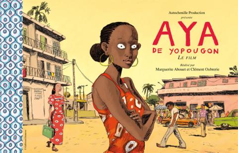 "Aya de Yopougon" film d'animation de Marguerite Abouet et Clément Oubrerie