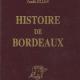 Histoire de Bordeaux depuis les origines jusqu'en 1895 - Camille Jullian