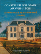 couverture du livre Construire Bordeaux au XVIIIe siècle de Philippe Maffre