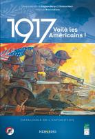 Catalogue exposition 1917 Voilà les Américains, Bordeaux, Memoring, 2017