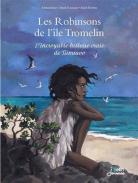 Les Robinsons de l'île Tromelin, (C)Musée d'Aquitaine